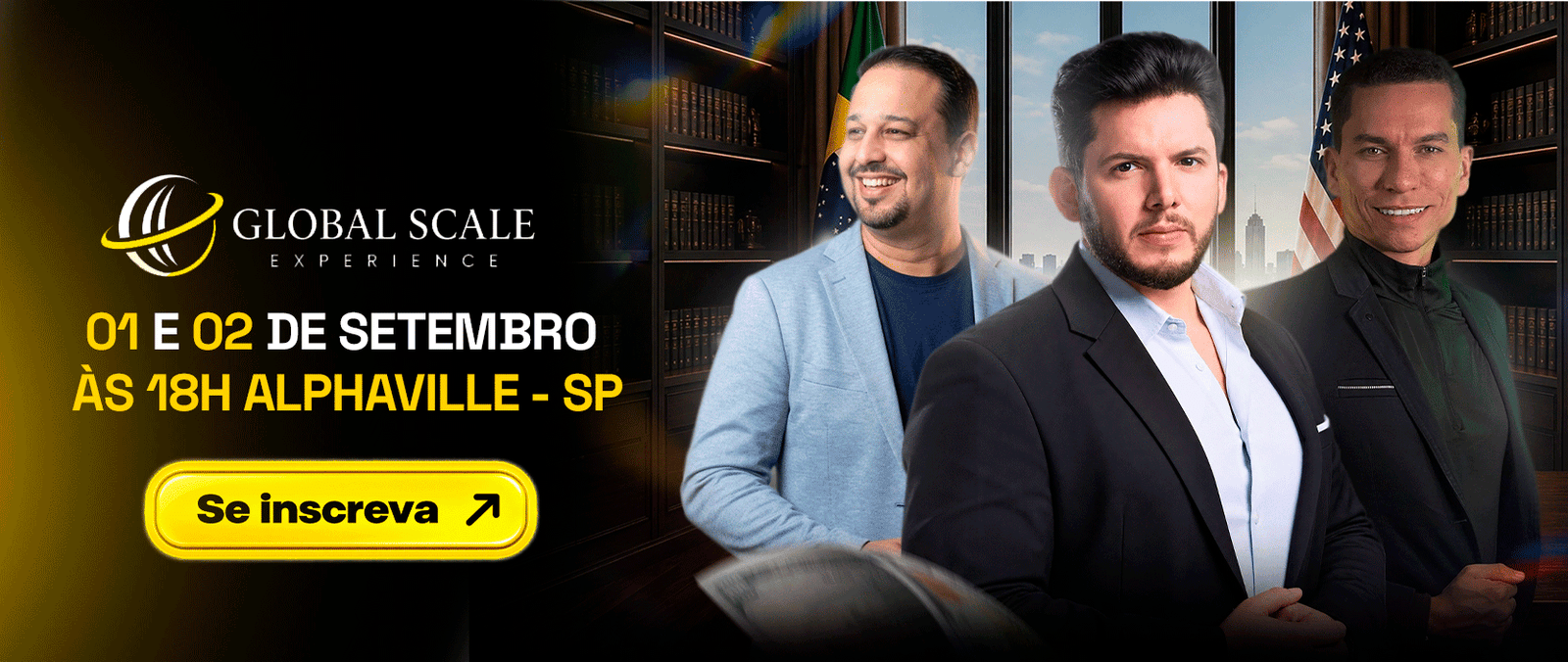 Global Scale Experience — 01 e 02 de Setembro às 18h, Alphaville SP — Se inscreva